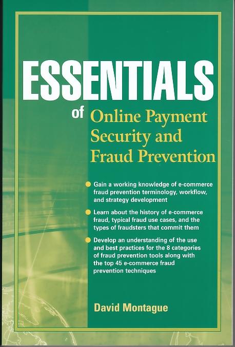 Essentials Of On-Line Payment Security And Fraud Prevention Essentials Of On-Line Payment Security And Fraud Prevention