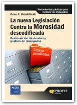 La Nueva Legislacion contra la Morosidad Descodificada