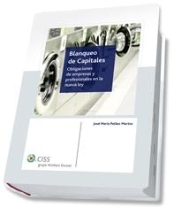 Blanqueo de Capitales "Obligaciones de Empresas y Profesionales en la Nueva Ley". Obligaciones de Empresas y Profesionales en la Nueva Ley
