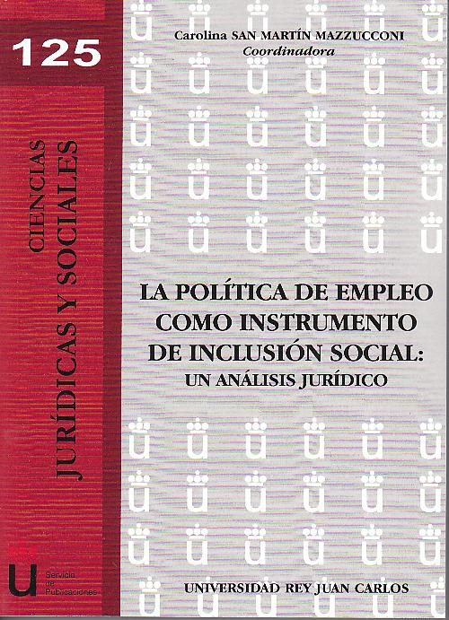 La Politica de Empleo como Instrumento de Inclusion Social "Un Analisis Juridico"