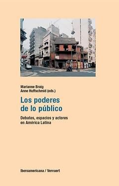 Los Poderes de lo Publico "Debates, Espacios y Actores en America Latina"