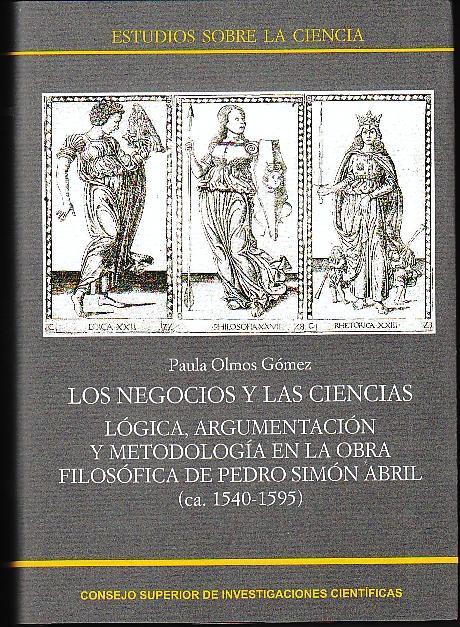 Los Negocios y las Ciencias "Logica, Argumentacion y Metodologia en la Obra Filosofica de Ped"