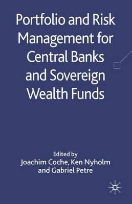 Portfolio And Risk Management For Central Banks And Sovereign Wealth Funds