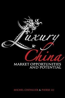 Luxury China "Market Opportunities And Potential"