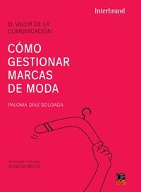 Como Gestionar Marcas de Moda "El Valor de la Comunicacion"