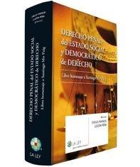 Derecho Penal del Estado Social y Democratico de Derecho "Libro Homenaje a Santiago Mir Puig". Libro Homenaje a Santiago Mir Puig