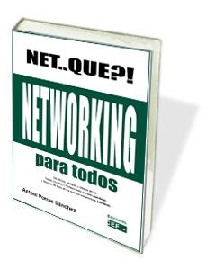 Net..Que? "Networking para Todos". Networking para Todos