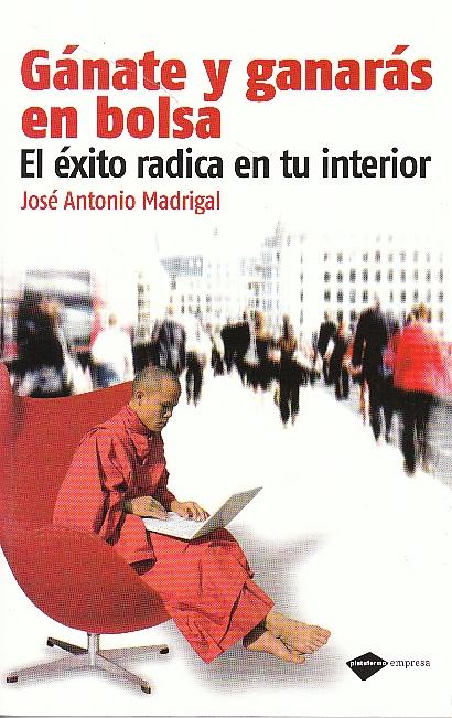 Ganate y Ganaras en Bolsa "El Exito Radica en tu Interior". El Exito Radica en tu Interior