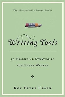 Writing Tools "50 Essential Strategies For Every Writer". 50 Essential Strategies For Every Writer Writing Tools "50 Essential Strategies For Every Writer". 50 Essential Strategies For Every Writer