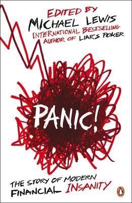 Panic "The Story Of Modern Financial Insanity". The Story Of Modern Financial Insanity