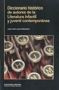 Diccionario Historico de Autores de la Literatura Infantil y Juvenil Contemporanea