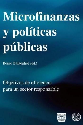 Microfinanzas y Políticas Publicas "Objetivos de Eficiencia para un Sector Responsable". Objetivos de Eficiencia para un Sector Responsable