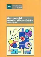 El Sistema Mundial "Perspectivas Politicas y Sociologicas". Perspectivas Politicas y Sociologicas