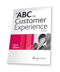 El Abc del Customer Experience "Como Generar Experiencia para Vender Mas"