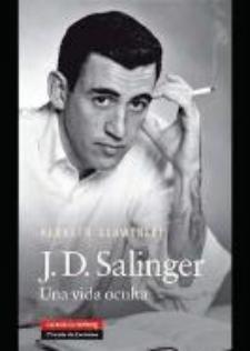 J.D. Salinger "Una Vida Oculta". Una Vida Oculta