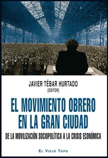 El Movimiento Obrero en la Gran Ciudad