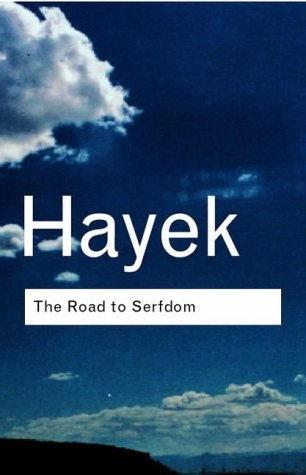 The Road To Serfdom The Road To Serfdom