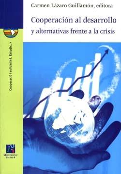 Cooperación al Desarrollo y Alternativas Frente a la Crisis.