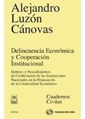 Delincuencia Economica y Cooperacion Institucional "Deberes y Procedimientos de Colaboracion de las Instituciones Na"