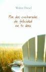 Pon Dos Cucharadas de Felicidad en tu Alma