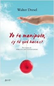 Yo te Manipulo ¿Y Tú que Haces?