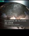 La Salida de la Crisis de 2008 "Con Optimismo Fundado". Con Optimismo Fundado