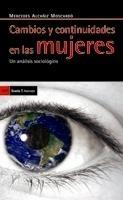 Cambios y Continuidades en las Mujeres "Un Análisis Sociológico". Un Análisis Sociológico