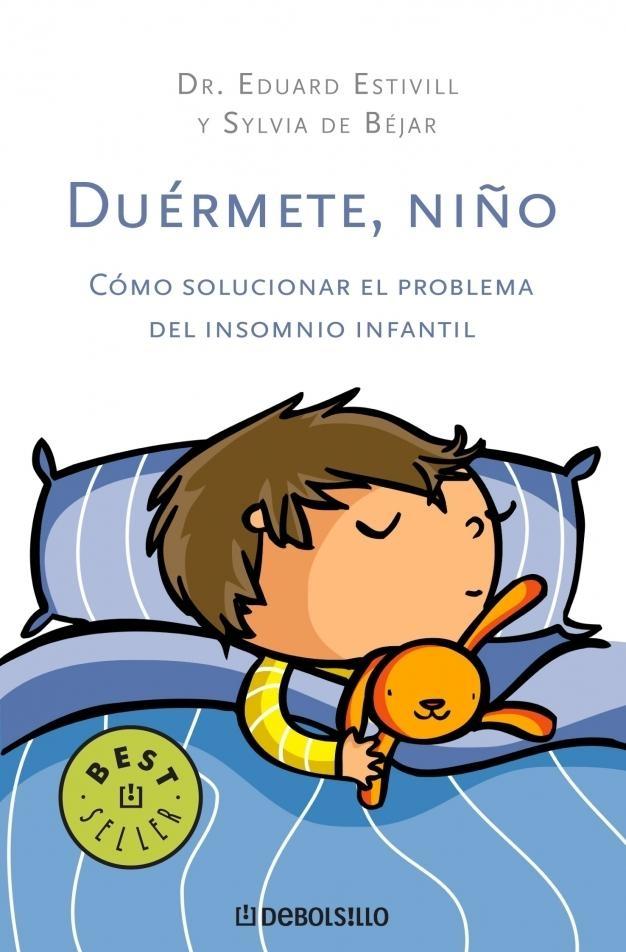 Duermete, Niño "Cómo Solucionar el Problema del Insomnio Infantil"