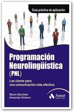 Programacion Neurolinguistica "Las Claves para una Comunicacion mas Efectiva"