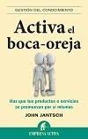 Activa el Boca Oreja "Haz que tus Productos o Servicios se Promuevan por si Mismos". Haz que tus Productos o Servicios se Promuevan por si Mismos