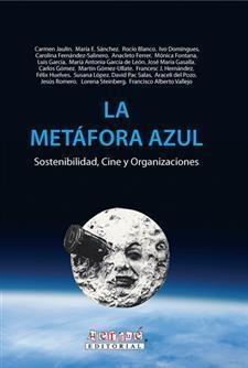 La Metafora Azul "Sostenibilidad Cine y Organizaciones". Sostenibilidad Cine y Organizaciones