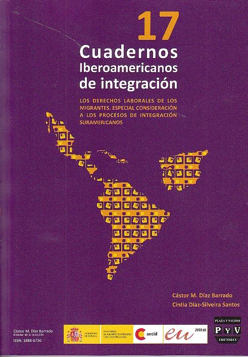 Los Derechos Laborales de los Migrantes, Especial Consideracion a los Procesos de Integracion Suramerica