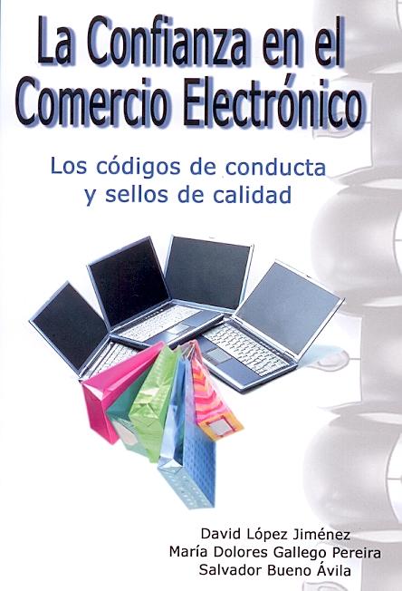 Confianza en el Comercio Electronico "Los Codigos de Conducta y Sellos de Calidad". Los Codigos de Conducta y Sellos de Calidad