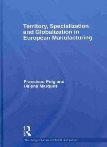 Territory, Specialization And Globalization In European Manufacturing
