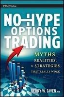 No-Hype Options Trading "Myths, Realities, And Strategies That Really Work"