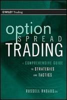 Option Spread Trading "A Step-By-Step Guide To Strategies And Tactics". A Step-By-Step Guide To Strategies And Tactics