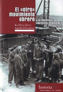 El Otro Movimiento Obrero y la Represion Capitalista en Alemania "1880-1973". 1880-1973