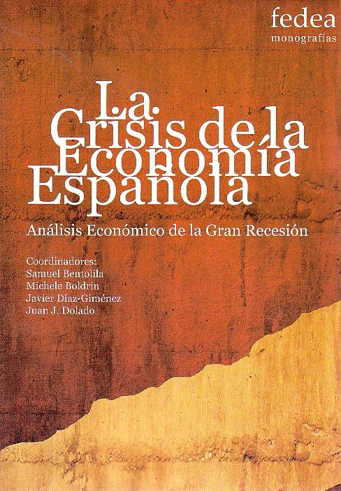 La Crisis de la Economia Española "Analisis Economico de la Gran Recesion"