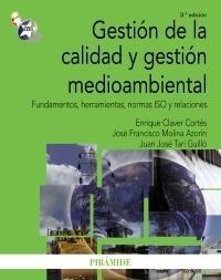 Gestion de la Calidad y Gestion Medioambiental "Fundamentos, Herramientas, Normas Iso y Relaciones"