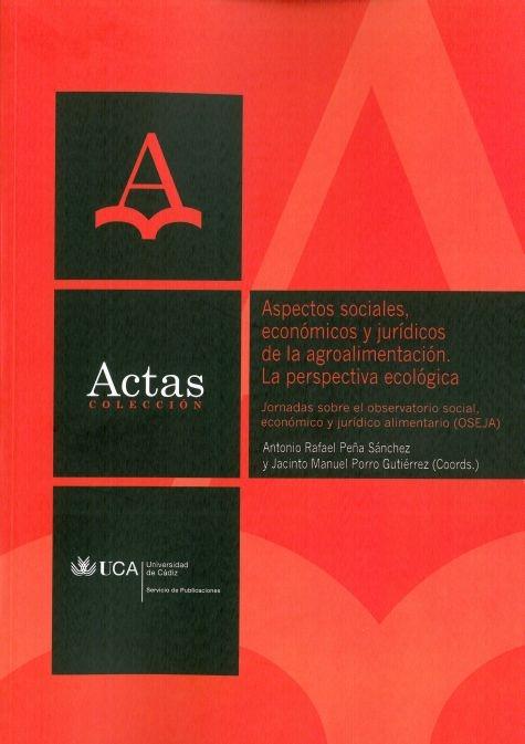 Aspectos Sociales Economicos y Juridicos de la Agroalimentacion "La Perspectiva Ecologica". La Perspectiva Ecologica