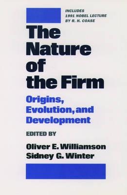 The Nature of the Firm "Origins, Evolution and Development"