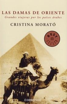 Las Damas de Oriente "Grandes Viajeras por los Países Árabes". Grandes Viajeras por los Países Árabes