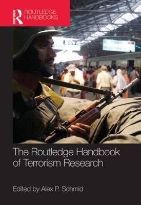 Handbook Of Terrorism Research: Research, Theories And Concepts