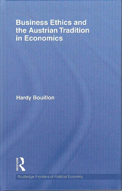Business Ethics And The Austrian Tradition In Economics