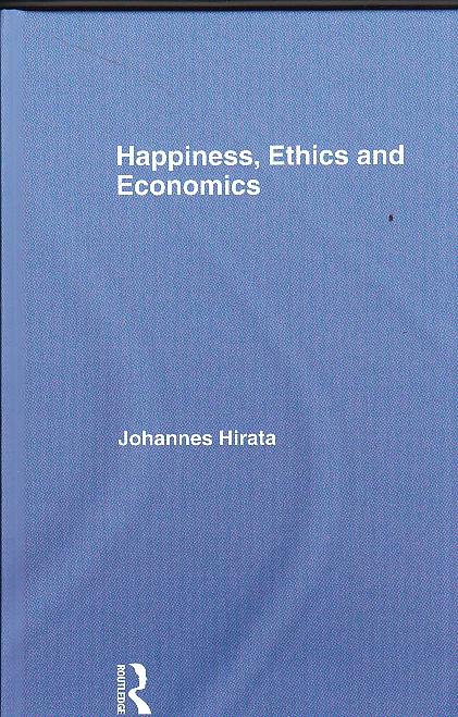 Happiness, Ethics And Economics