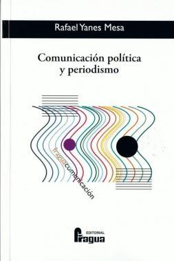 Comunicacion politica y periodismo "Apuntes para la eficacia del mensaje persuasivo". Apuntes para la eficacia del mensaje persuasivo