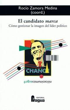 El candidato marca "Como gestionar la imagen del lider politico". Como gestionar la imagen del lider politico