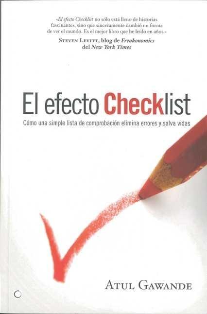 EL efecto Checklist "Cómo una simple lista de comprobación elimina errores y salva vi". Cómo una simple lista de comprobación elimina errores y salva vi