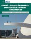 Economia y organizacion de empresas para ingenieria de edificacion "Teoria y practica"