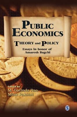 Public Economics "Theory and Policy: Essays in Honor of Amaresh Bagchi"